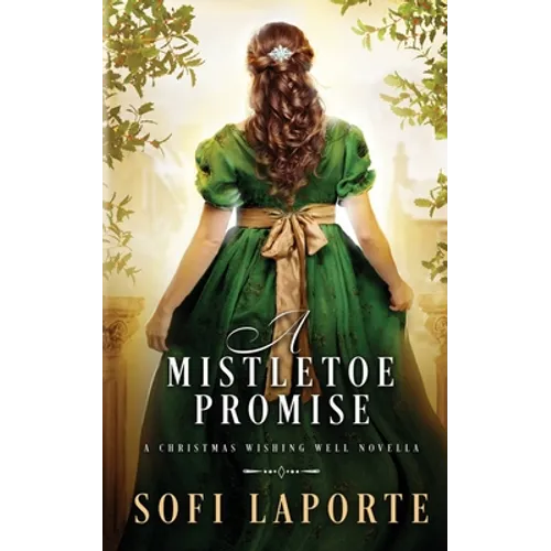 A Mistletoe Promise: A Christmas Wishing Well Novella - Paperback
