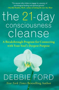 The 21-Day Consciousness Cleanse: A Breakthrough Program for Connecting with Your Soul's Deepest Purpose - Paperback