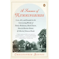 A Summer of Hummingbirds: Love, Art, and Scandal in the Intersecting Worlds of Emily Dickinson, Mark Twain, Harriet Beecher Stowe, and Martin Johnson - Paperback