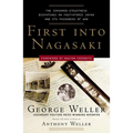 First Into Nagasaki: The Censored Eyewitness Dispatches on Post-Atomic Japan and Its Prisoners of War - Paperback