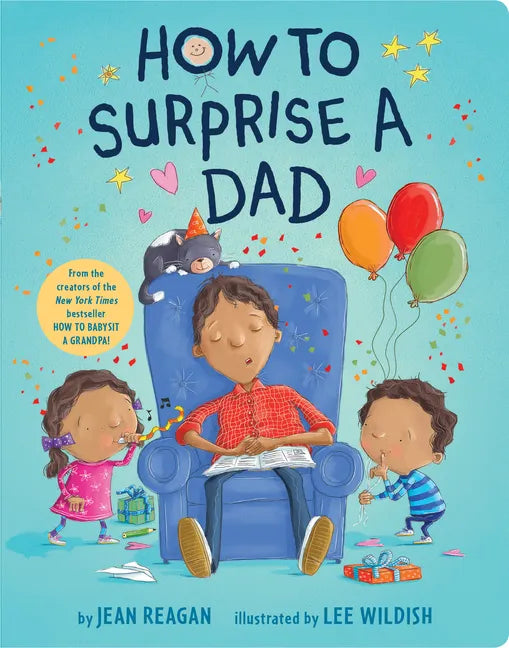 How to Surprise a Dad: A Book for Dads and Kids - Board Book