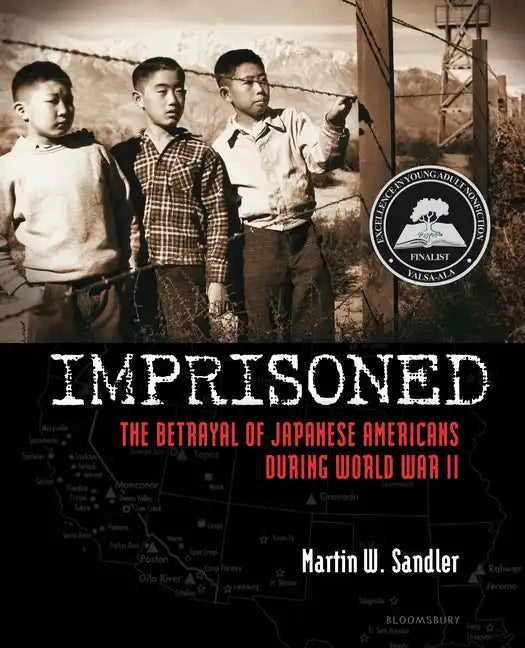 Imprisoned: The Betrayal of Japanese Americans During World War II - Paperback