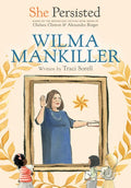 She Persisted: Wilma Mankiller - Hardcover
