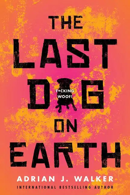 The Last Dog on Earth - Paperback