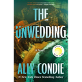 The Unwedding: Reese's Book Club Pick (a Novel) - Hardcover