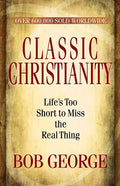 Classic Christianity - Paperback