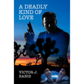 A Deadly Kind of Love: Volume 1 - Paperback