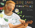 She Sang for the Mountains: The Story of Singer, Songwriter, Activist Jean Ritchie: The Story of Singer, Songwriter, Activist Jean Ritchie - Hardcover