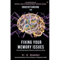 Understanding and Fixing Your Memory Issues - Paperback
