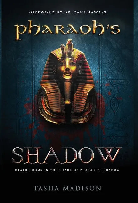 Pharaoh's Shadow: Foreword by Dr. Zahi Hawass - Hardcover