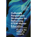 Culturally Responsive Strategies for Reforming Stem Higher Education: Turning the Tides on Inequity - Paperback