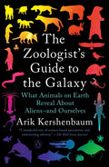 The Zoologist's Guide to the Galaxy: What Animals on Earth Reveal about Aliens--And Ourselves - Paperback