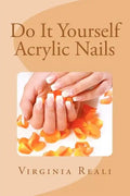 Do It Yourself Acrylic Nails - Paperback