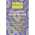 The Best Known Works of Ibsen: Ghosts, Hedda Gabler, Peer Gynt, A Doll's House, and More - Paperback
