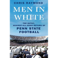 Men in White: The Gutsy, Against-All-Odds Return of Penn State Football - Hardcover