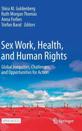 Sex Work, Health, and Human Rights: Global Inequities, Challenges, and Opportunities for Action - Hardcover