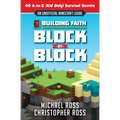 Building Faith Block by Block: [An Unofficial Minecraft Guide] 60 A-To-Z (Kid Only) Survival Secrets - Paperback