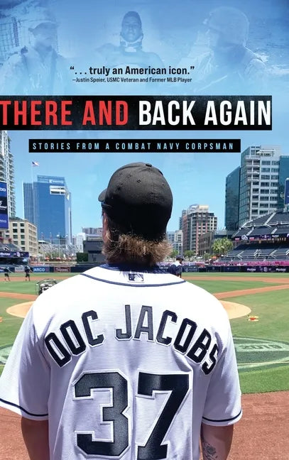 There and Back Again: Stories from a Combat Navy Corpsman - Hardcover