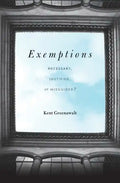 Exemptions: Necessary, Justified, or Misguided? - Hardcover