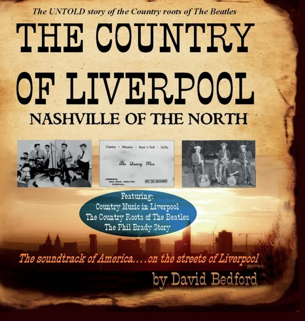 The Country of Liverpool: Nashville of the North - Hardcover