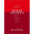 Wild Nights: Conversations with Mykonos about Passionate Love, Extraordinary Sex, and How to Open to God - Paperback