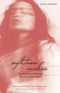 Eighteen Inches: The Distance Between the Heart and Mind - Paperback