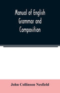 Manual of English grammar and composition - Paperback