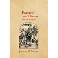 Farewell . . . and if Forever: and Other Poems - Paperback
