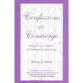 Confessions of a Concierge: Madame Lucie`s History of Twentieth-Century France - Paperback