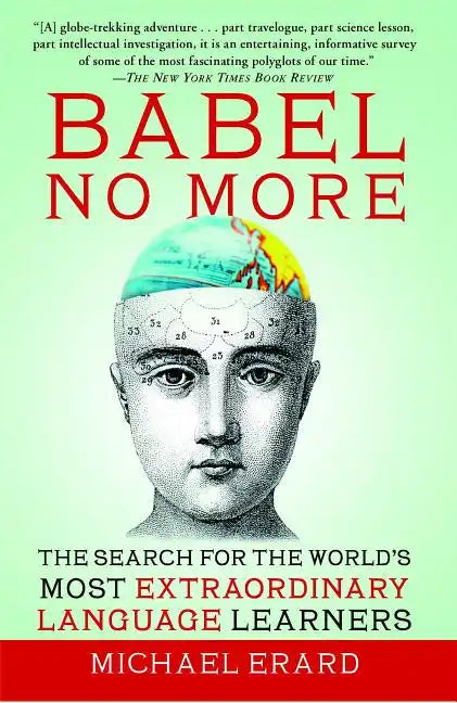 Babel No More: The Search for the World's Most Extraordinary Language Learners - Paperback