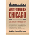 Write Through Chicago: Learn About a City by Writing About a City - Paperback