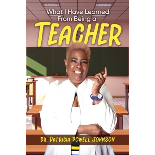 What I Have Learned From Being a Teacher - Paperback