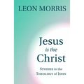 Jesus Is the Christ: Studies in the Theology of John - Paperback