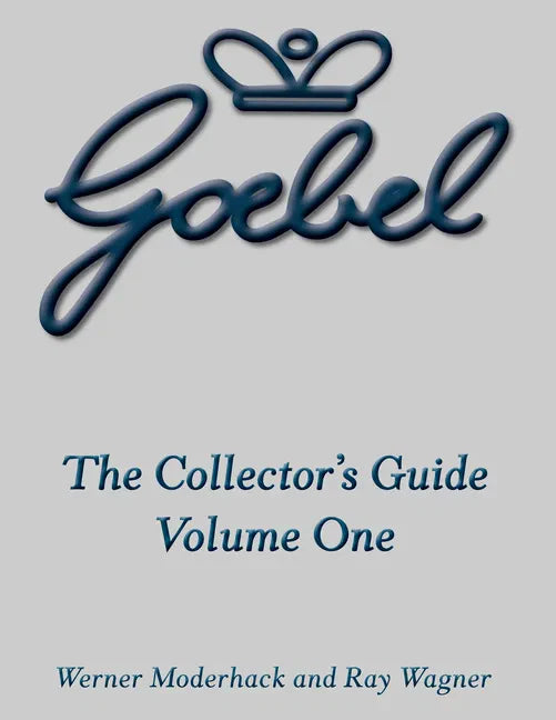The Goebel Collector's Guide: Volume One - Hardcover