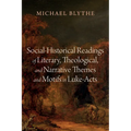 Social-Historical Readings of Literary, Theological, and Narrative Themes and Motifs in Luke-Acts - Hardcover