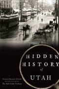 Hidden History of Utah - Paperback