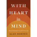 With Heart in Mind: Mussar Teachings to Transform Your Life - Paperback