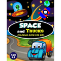 Space and Trucks Coloring Book for Kids ages 4-8: A Fun and Amazing Collection of 80 Space and Truck based Illustrations (Childrens Coloring Books) - Paperback