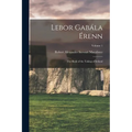 Lebor Gab疝a ﾉrenn: The Book of the Taking of Ireland; Volume 1 - Paperback