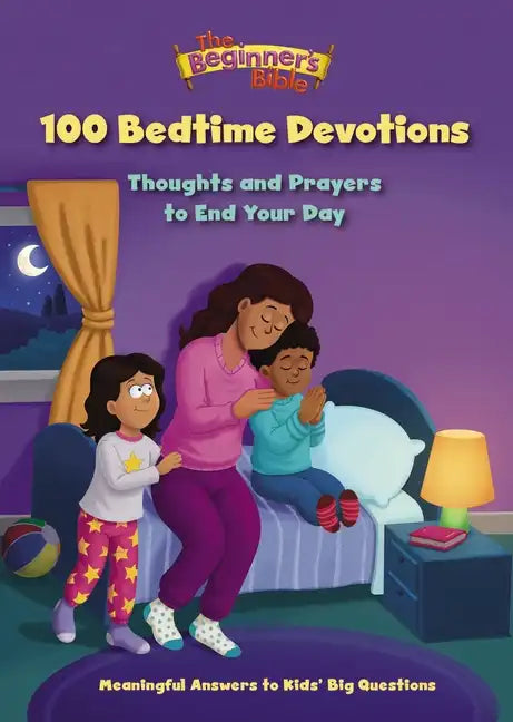 The Beginner's Bible 100 Bedtime Devotions: Thoughts and Prayers to End Your Day - Hardcover