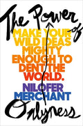 The Power of Onlyness: Make Your Wild Ideas Mighty Enough to Dent the World - Hardcover