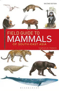 Field Guide to the Mammals of South-East Asia (2nd Edition) - Paperback