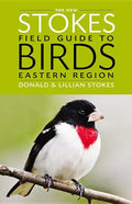 The New Stokes Field Guide to Birds: Eastern Region - Paperback