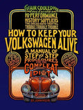 How to Keep Your Volkswagen Alive: A Manual of Step-By-Step Procedures for the Compleat Idiot - Paperback