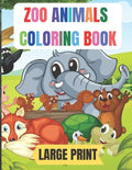 large print zoo animals coloring book: 50 Amazing coloring pages with thick lines, very easy for beginners- 8.5*11 inche large papers - Paperback