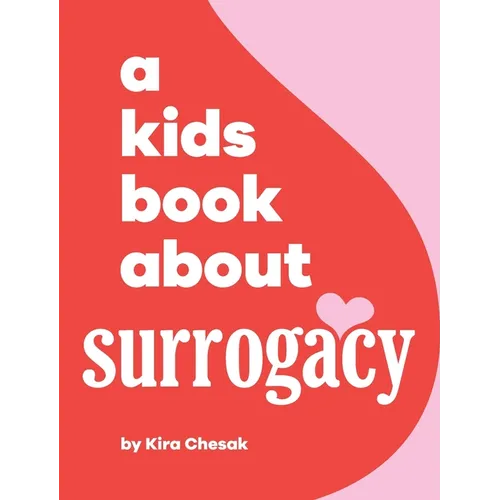 A Kids Book About Surrogacy - Hardcover