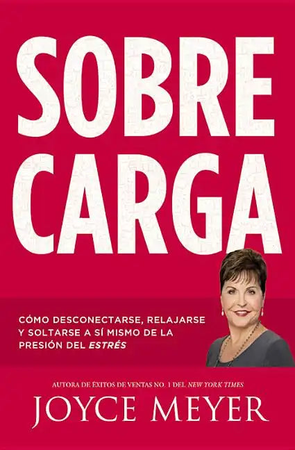 Sobrecarga: Cómo Desconectarse, Relajarse Y Soltarse a Sí Mismo de la Presión del Estrés - Paperback