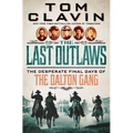 The Last Outlaws: The Desperate Final Days of the Dalton Gang - Hardcover