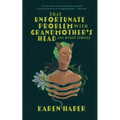 That Unfortunate Problem with Grandmother's Head and Other Stories - Paperback