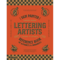 The Sign Painter and Lettering Artist's Reference Book of Alphabets and Ornaments - Paperback